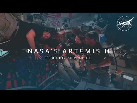 Artemis II Flight Day 7 Highlights