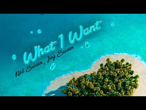 Kiid Swain, Jay Swain - What I Want ( Official Audio )