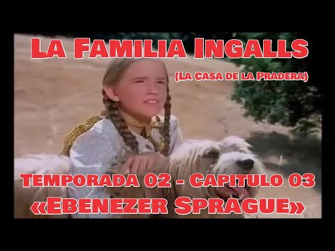 La Familia Ingalls T02-E03 (La Casa de la Pradera) Latino HD - «Ebenezer Sprague»