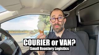 Coffee Roaster Logistics: Courier vs Own Van Delivery
