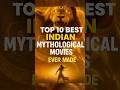 Top 10 Best Indian Mythological Movies Ever Made ️ Shorts