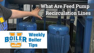 What Are Feed Pump Recirculation Lines - Weekly Boiler Tips