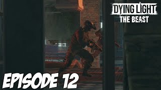 DYING LIGHT THE BEAST : LE MONSTRE S’ÉCHAPPE | Episode 12