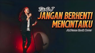 Download lagu SADIS! Jangan Berhenti Mencintaiku – Titi DJ (Versi ROCK Emosional ) | ALOtone Cover mp3 Download lagu SADIS! Jangan Berhenti Mencintaiku – Titi DJ (Versi ROCK Emosional ) | ALOtone Cover mp3