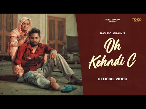 Oh Kehndi C (Official Video) - Nav Dolorain | Mani Sheron | Latest Punjabi Song 2025