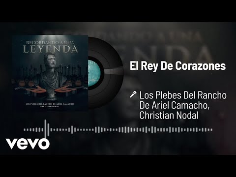 Los Plebes Del Rancho De Ariel Camacho, Christian Nodal - El Rey De Corazones (Audio)