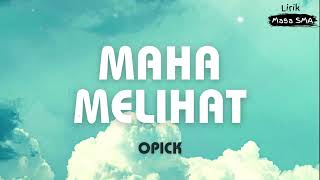 Download lagu Opick ~ Maha Melihat ~ Lirik Masa SMA mp3 Download lagu Opick ~ Maha Melihat ~ Lirik Masa SMA mp3