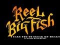 Reel Big Fish- I Dare You To Break My Heart (Lyrics on screen)