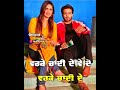 Hon Nhi Dena Mankirt Aulakh New Song Whatsapp Status