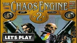 LET'S PLAY: THE CHAOS ENGINE 2 (AMIGA - With Commentary)