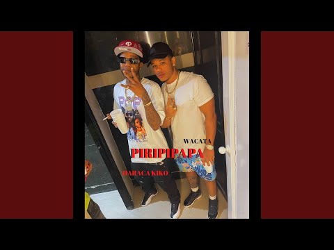 Piripipapa (feat. Haraca Kiko)