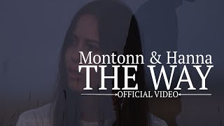 Montonn & Hanna - The Way :: Official Video