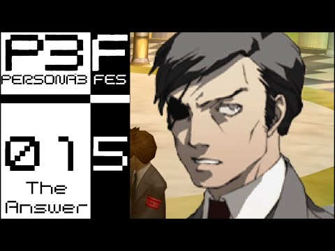 The Potential - Let's Play Persona 3: FES - The Answer - 15 [Hard - Blind - PS2/PC]