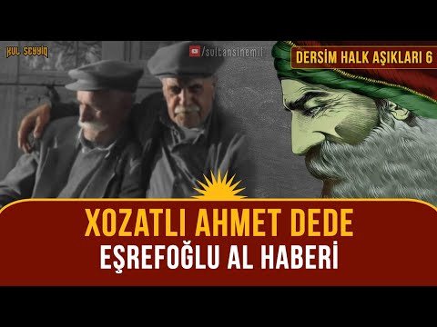 Xozatlı Ahmet Dede - Eşrefoğlu Al Haberi (+Alevi Fıkrası)