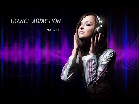 Trance Addiction Volume 1
