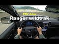 2023 Ford Ranger Wildtrak POV Drive