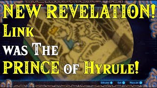 NEW REVELATION! Link was the PRINCE of Hyrule in The Legend of Zelda Breath of the Wild Lore