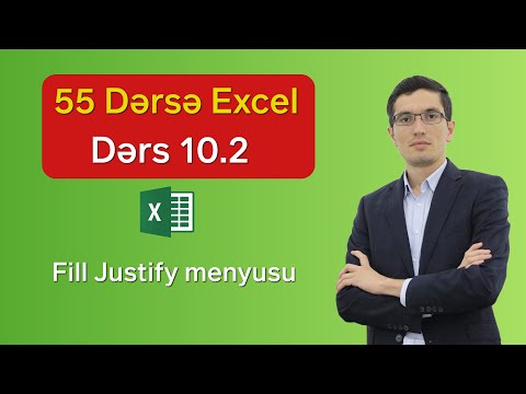 55 dərsə Excel: Dərs 10.2 - Fill Justify menyusu