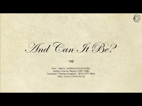 198 And Can It Be? || SDA Hymnal || The Hymns Channel