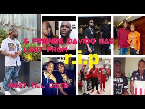 6 Davido's Friends That Died From  2017 To 2021 You Probably Don't Know