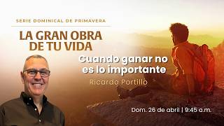 26 de abril, 2026 Domingo | Cuando ganar no es lo importante | Ricardo Portillo