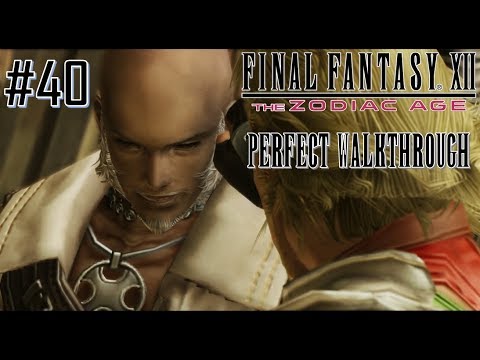 Final Fantasy XII The Zodiac Age - Perfect Walkthrough Part 40