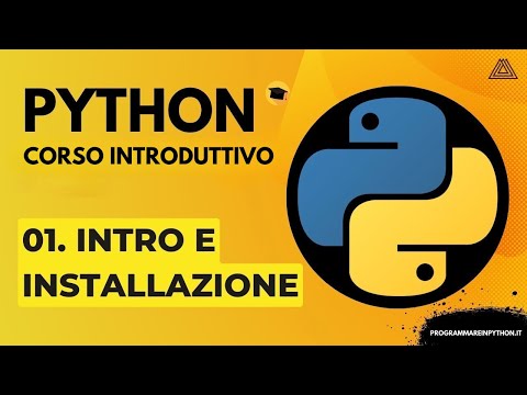 01. INTRO AND INSTALLATION (BASIC PYTHON COURSE) - ITALIAN TUTORIAL - PROGRAMMING IN PYTHON