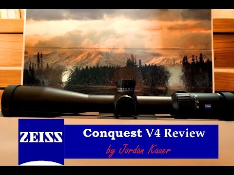 ZEISS  Conquest V4 Review by Jordan Kauer