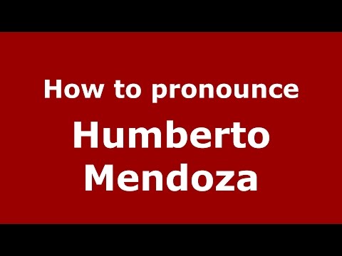 How to pronounce Humberto Mendoza (Spanish/Argentina) - PronounceNames.com