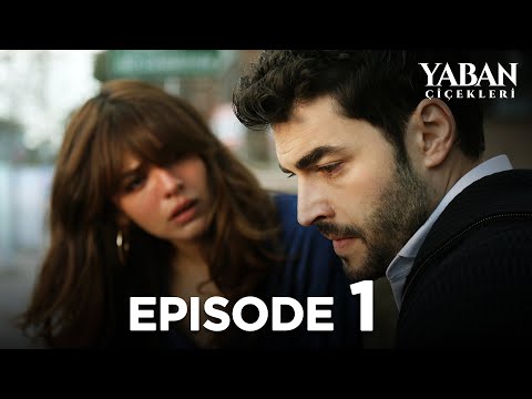Yaban Çiçekleri | Episode 1 (Subtitled in English) 