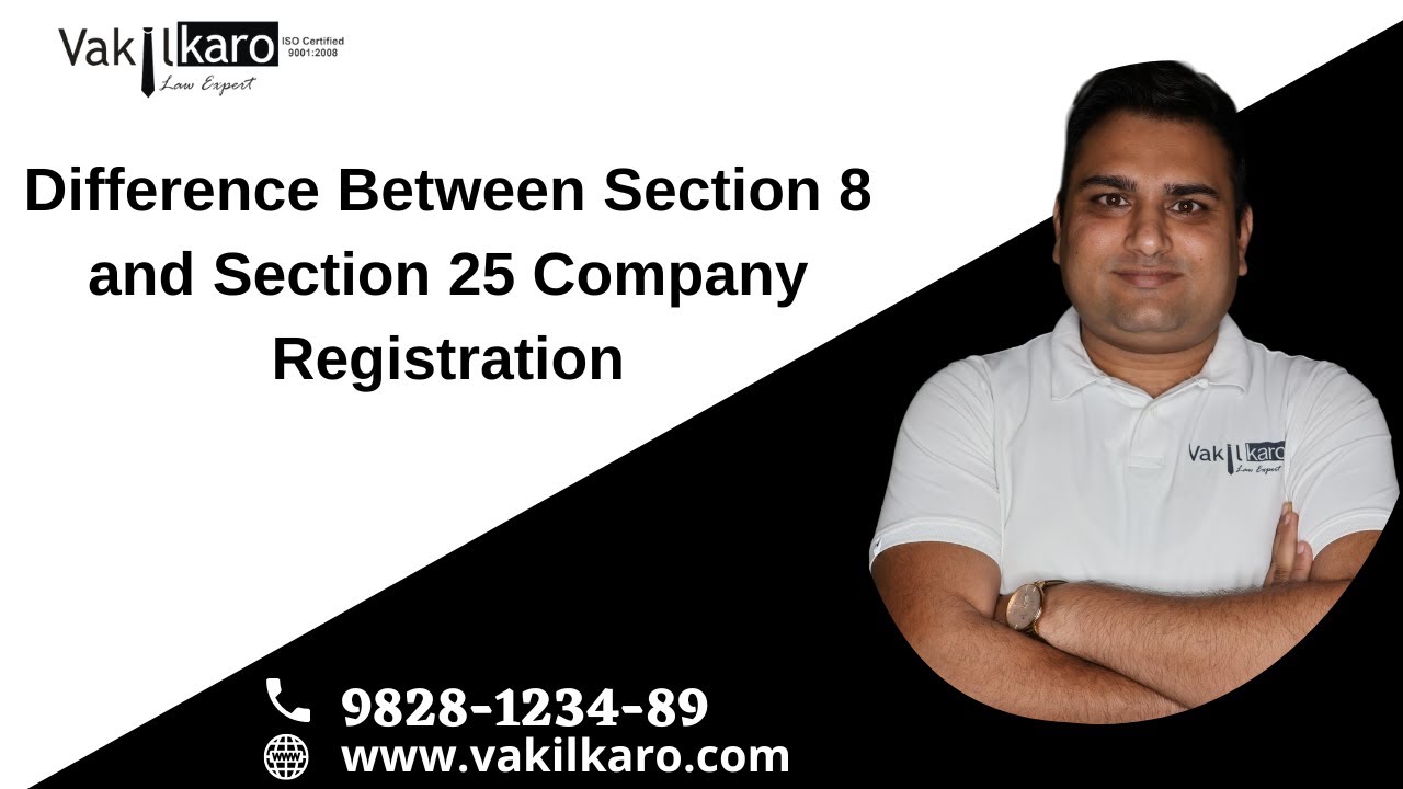 What is the difference between Section 8 and Section 25 company? More REF