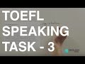 TOEFL Speaking Question 3 Help 