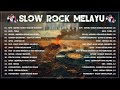 Slow Rock Malaysia Terbaik Koleksi Rock Kapak 80an 90an Paling Legend