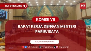 KOMISI VII DPR RI RAPAT KERJA DENGAN MENTERI PARIWISATA