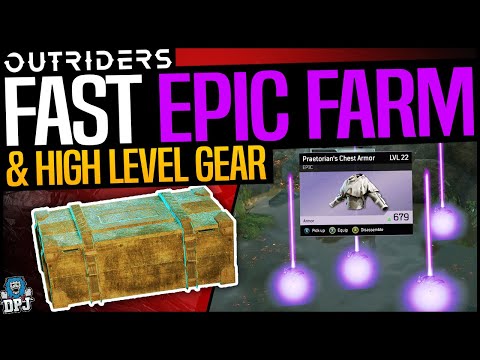 Outriders - EASY EPIC GEAR FARM - HIGH LEVEL ARMOR & WEAPONS FARM - How To Get Epics FAST - Guide