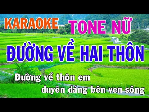Đường Về Hai Thôn Karaoke Tone Nữ Nhạc Sống - Phối Mới Dễ Hát - Nhật Nguyễn