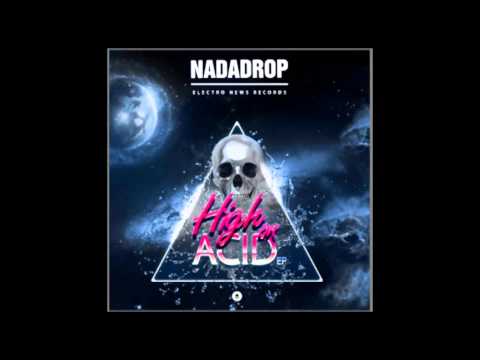 NaDaDrop - High On Acid (Hijack Da Bass Remix) | Free Download
