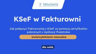 Jak połączyć Fakturownię z KSeF 2.0 - Uwierzytelnienie manualne – wgranie certyfikatów (uwierzytelniający i offline) z KSeF do Fakturowni