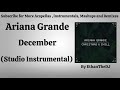 Ariana Grande - December (Studio Instrumental)
