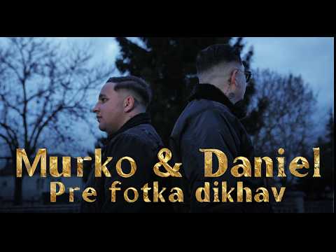 Murko & Daniel - Pre fotka dikhav (OFFICIAL VIDEO)