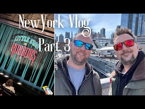 New York Vlog Day 3 | Intrepid Museum | Central Park | Little Shop of Horrors | Tim and Matt Travel