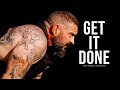 GET IT DONE - Powerful Motivational Speech Video (Andy Frisella Motivation)