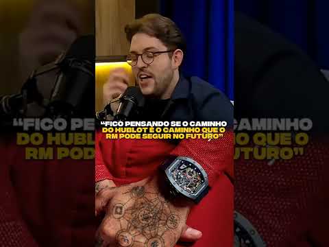 “Fico pensando se o caminho do Hublot é o caminho que o RM pode seguir no futuro”