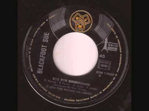 Blackfoot Sue "Bye Bye Birmingham" (1974)