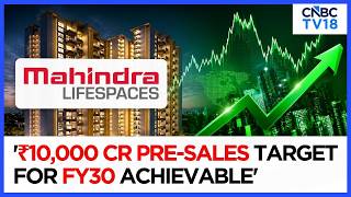 A Good Q1 For Mahindra Lifespaces | ₹4,500-5,000 Cr Of Pre-Sales Expected For FY27, Says Company