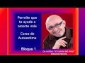 Curso De Autoestima - AUDIO Bloque 1 Curso De Autoestima - AUDIO Bloque 1