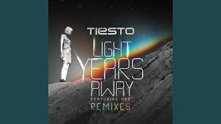Light Years Away (Tiësto &amp; MOTi Remix)