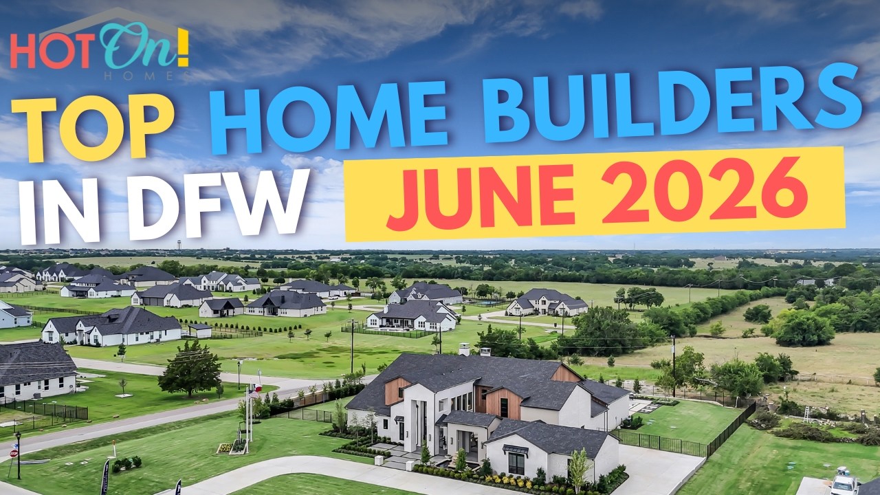 Top Home Builders In DFW June 2026 | New Construction + Top Communities