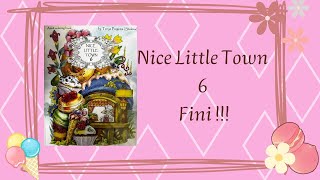 Nice Little Town 6 Fini !! - Présentation