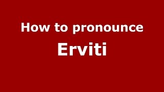 How to pronounce Erviti
